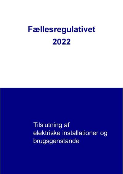 overflade tilbehør udvikling af Fællesregulativet 2022 - Tilslutning af elektriske installationer og  brugsgenstande | Green Power Denmark